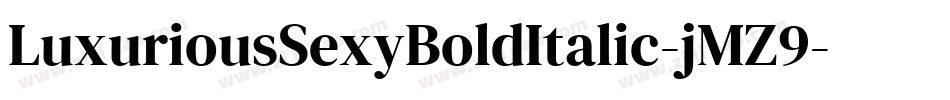 LuxuriousSexyBoldItalic-jMZ9字体转换