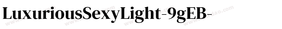 LuxuriousSexyLight-9gEB字体转换