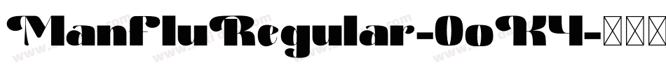 ManFluRegular-OoK4字体转换