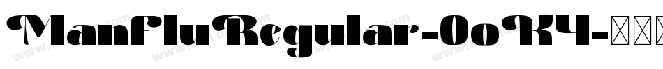 ManFluRegular-OoK4字体转换