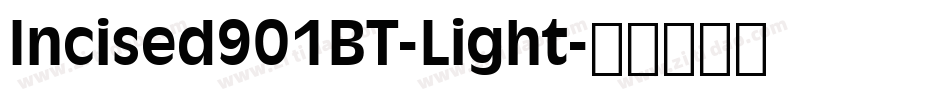 Incised901BT-Light字体转换