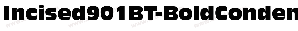 Incised901BT-BoldCondensed字体转换