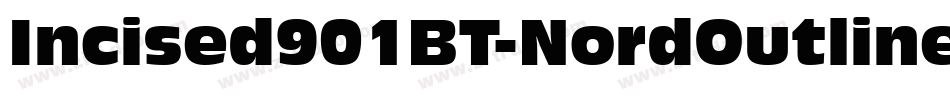 Incised901BT-NordOutline字体转换