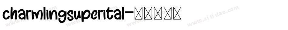 charmlingsuperital字体转换