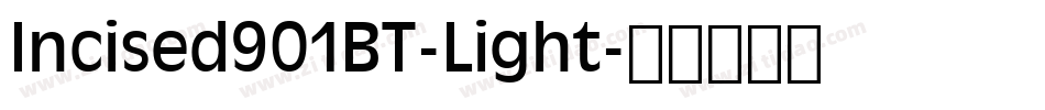 Incised901BT-Light字体转换