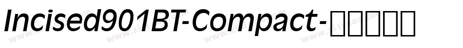 Incised901BT-Compact字体转换
