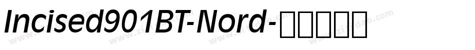 Incised901BT-Nord字体转换