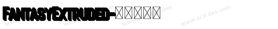 FantasyExtruded字体转换