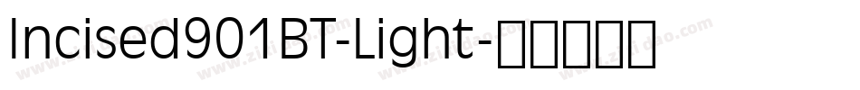 Incised901BT-Light字体转换