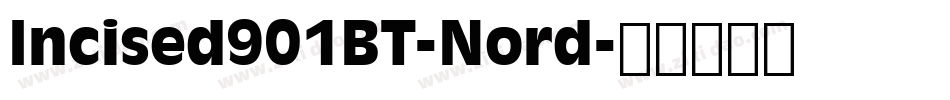 Incised901BT-Nord字体转换