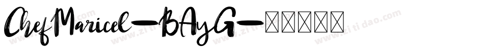 ChefMaricel-BAyG字体转换