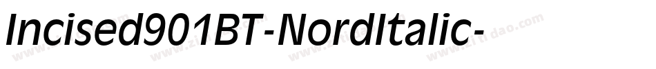 Incised901BT-NordItalic字体转换