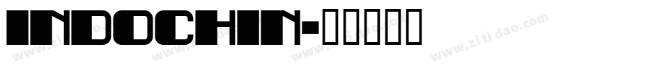 INDOCHIN字体转换