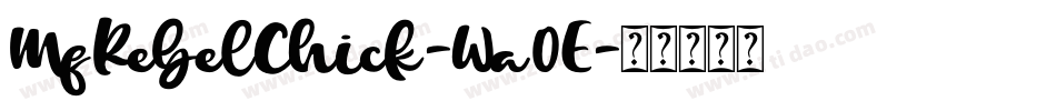 MfRebelChick-Wa0E字体转换