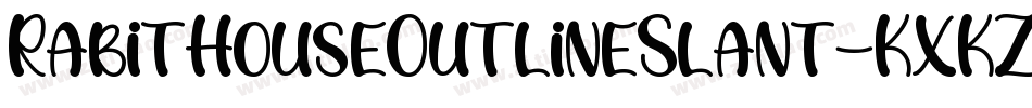 RabitHouseOutlineSlant-KXKZ字体转换