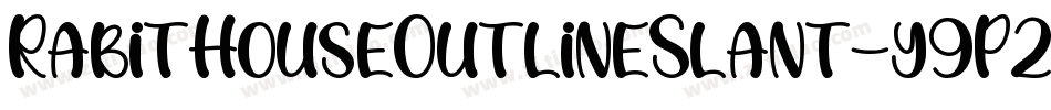 RabitHouseOutlineSlant-y9P2字体转换