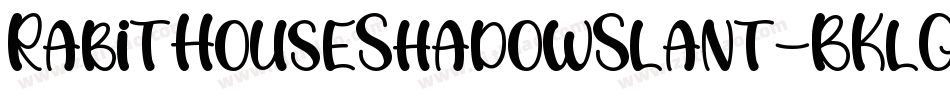 RabitHouseShadowSlant-BKlG字体转换