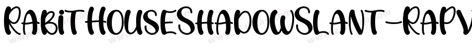 RabitHouseShadowSlant-RaPv字体转换