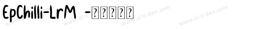EpChilli-LrM4字体转换