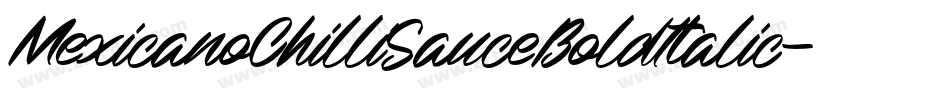 MexicanoChilliSauceBoldItalic-8Xz0字体转换