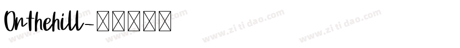 Onthehill字体转换