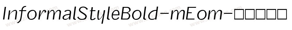 InformalStyleBold-mEom字体转换