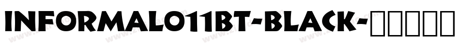 Informal011BT-Black字体转换