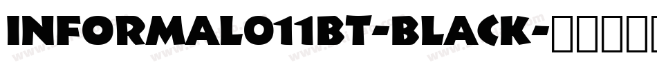 Informal011BT-Black字体转换
