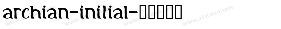 Archian-Initial字体转换