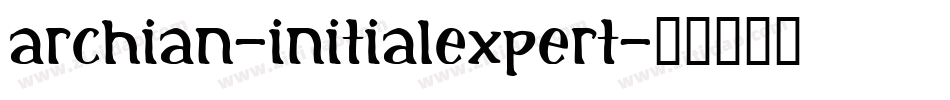 Archian-InitialExpert字体转换