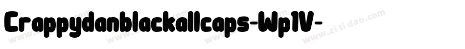 Crappydanblackallcaps-Wp1V字体转换