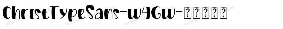 ChristTypeSans-w4Gw字体转换