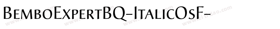 BemboExpertBQ-ItalicOsF字体转换