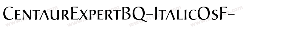 CentaurExpertBQ-ItalicOsF字体转换