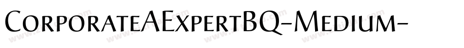 CorporateAExpertBQ-Medium字体转换
