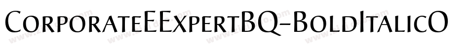 CorporateEExpertBQ-BoldItalicOsF字体转换