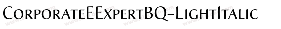 CorporateEExpertBQ-LightItalicOsF字体转换