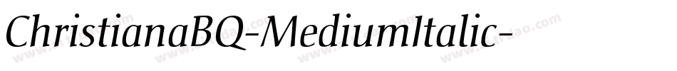 ChristianaBQ-MediumItalic字体转换