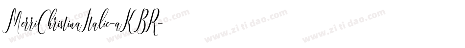 MerriChristinaItalic-aKBR字体转换