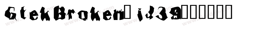 GtekBroken-jJ39字体转换