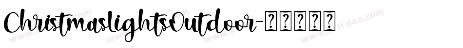 ChristmasLightsOutdoor字体转换