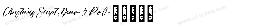 ChristmasScriptDemo-5Ro8字体转换 ChristmasScriptDemo-5Ro8字体转换