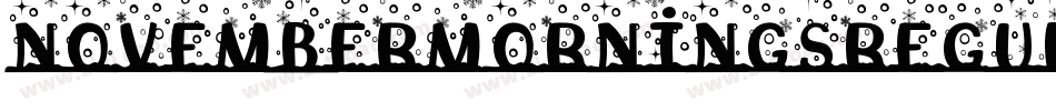 NovemberMorningsRegular-Eeqg字体转换 NovemberMorningsRegular-Eeqg字体转换
