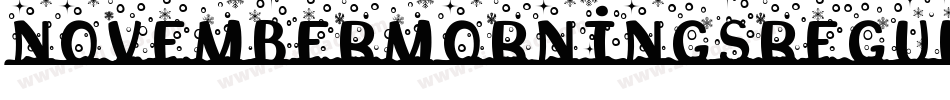 NovemberMorningsRegular-Eeqg字体转换 NovemberMorningsRegular-Eeqg字体转换