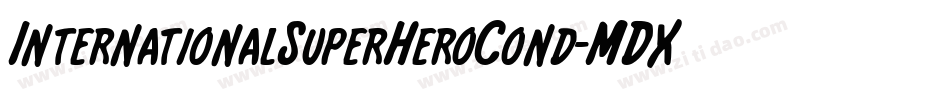 InternationalSuperHeroCond-MDXr字体转换