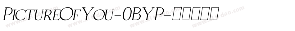 PictureOfYou-0BYP字体转换