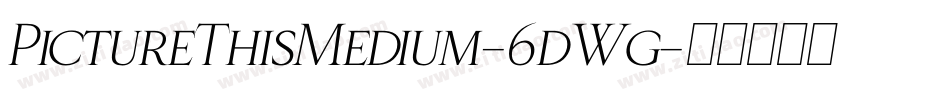 PictureThisMedium-6dWg字体转换