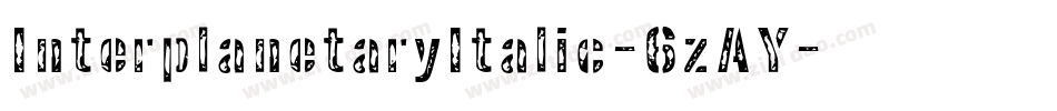InterplanetaryItalic-6zAY字体转换