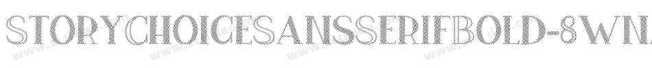 StoryChoiceSansSerifBold-8wnz字体转换 StoryChoiceSansSerifBold-8wnz字体转换