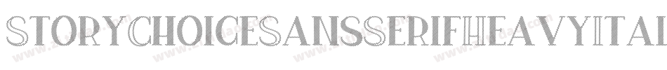StoryChoiceSansSerifHeavyItalic-Mm0r字体转换 StoryChoiceSansSerifHeavyItalic-Mm0r字体转换